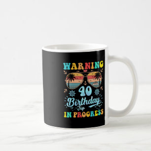 Mug Avertissement Voyage pour les 40 ans en cours Drôl