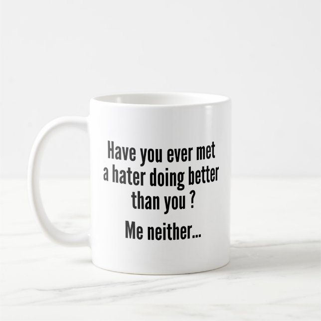 Mug Avez-vous déjà rencontré un jaloux faisant mieux q (Gauche)