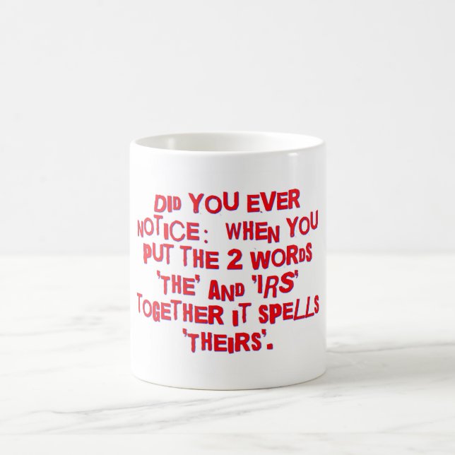 Mug Avez-Vous Jamais Remarqué Quand Vous Avez Mis Les  (Centre)