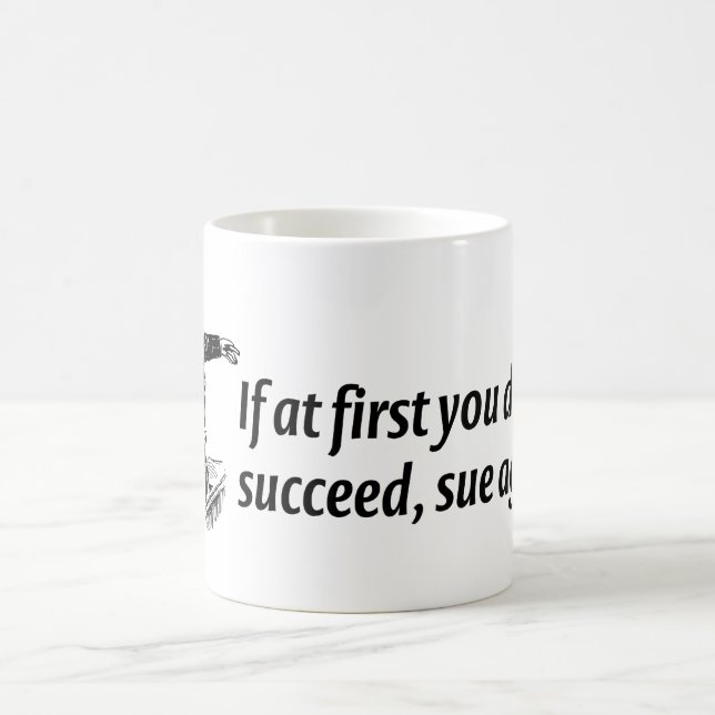 Mug Avocats - si d'abord vous ne réussissez pas, (Centre)