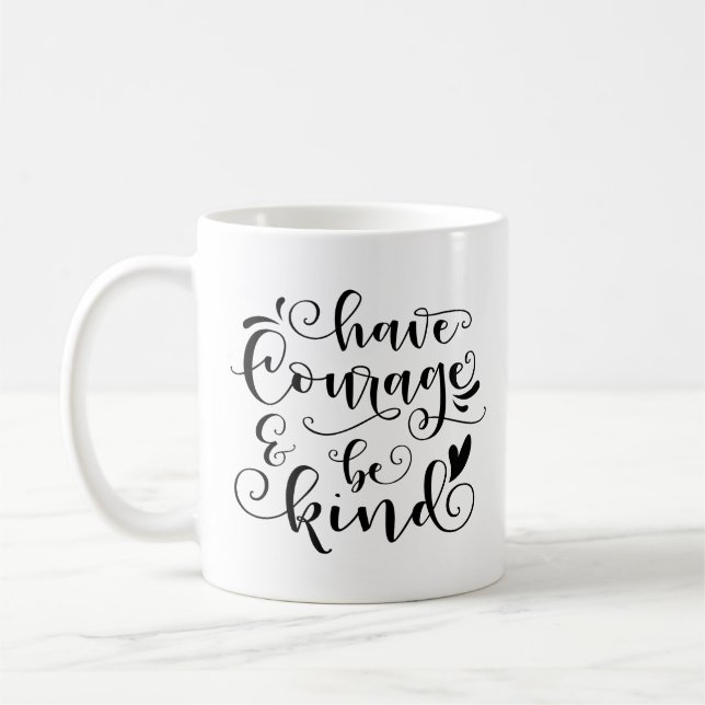 Mug Avoir du courage et être gentil (Gauche)