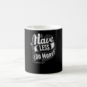 Mug Avoir moins à faire