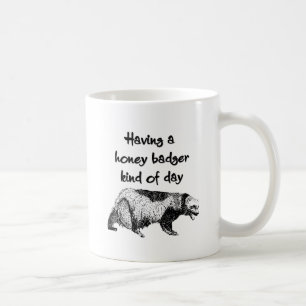 Mug Avoir un genre de blaireau de miel de jour