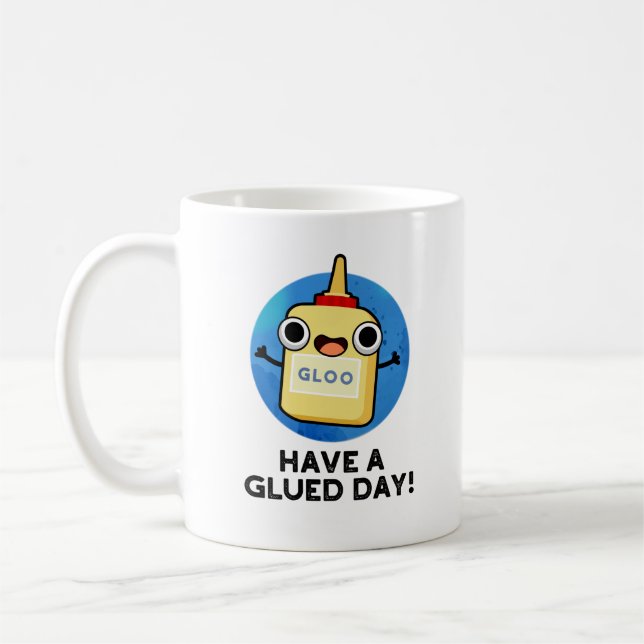 Mug Avoir Un Jour De Gluée Drôle Pun De Colle (Gauche)
