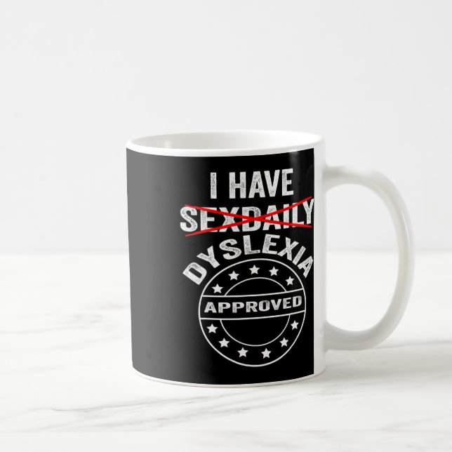 Mug Avoir une dyslexie quotidienne (Droite)