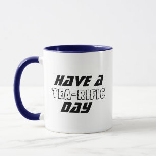 Mug Avoir une journée formidable drôle Thé personnalis