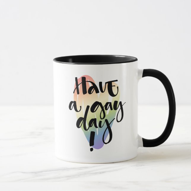 Mug Avoir Une Journée Gay (Droite)