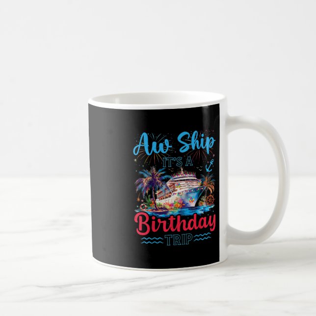 Mug Aw Ship C'est Un Voyage D'anniversaire Croisière D (Droite)