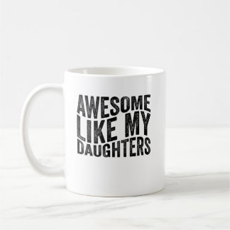 Mug Awesome Comme Mes Filles Papa Fête des pères