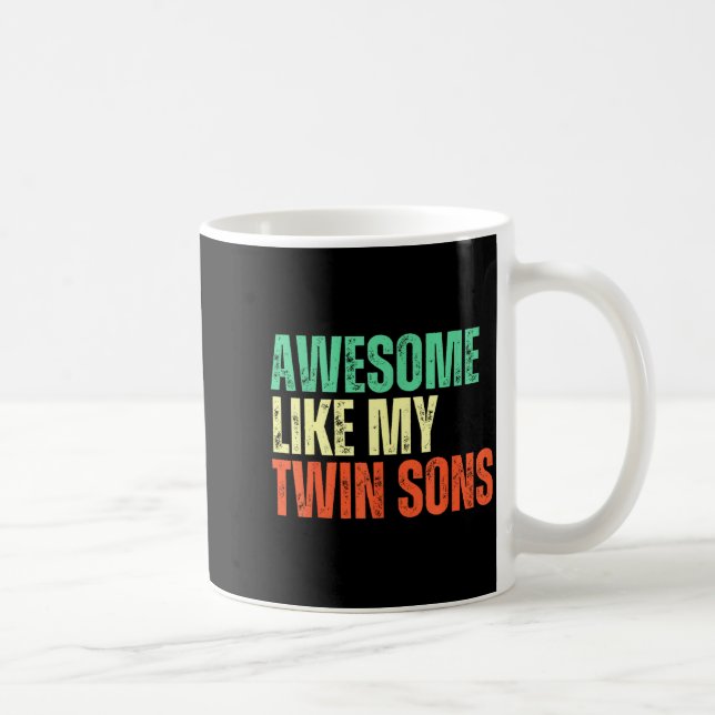 Mug Awesome Like My Twin Sons Funny Mom Dad Parent Nov (Droite)