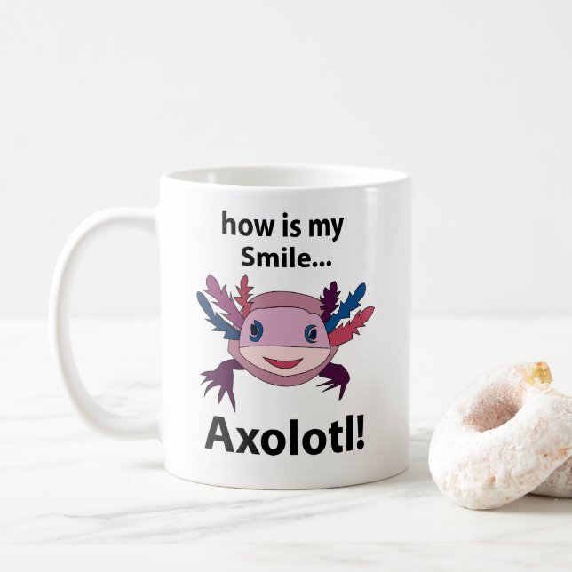 Mug Axolotl Comment Mon Sourire Est Drôle Axolotl (Avec donut)