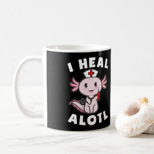 Mug Axolotl Nurse I Heal Alotl Kawaii