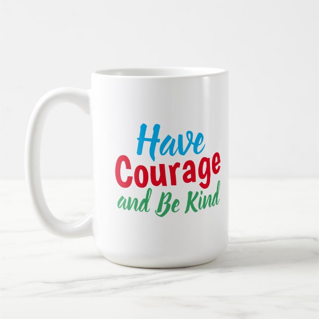 Mug Ayez du courage et être gentil Citer amusant café  (Gauche)