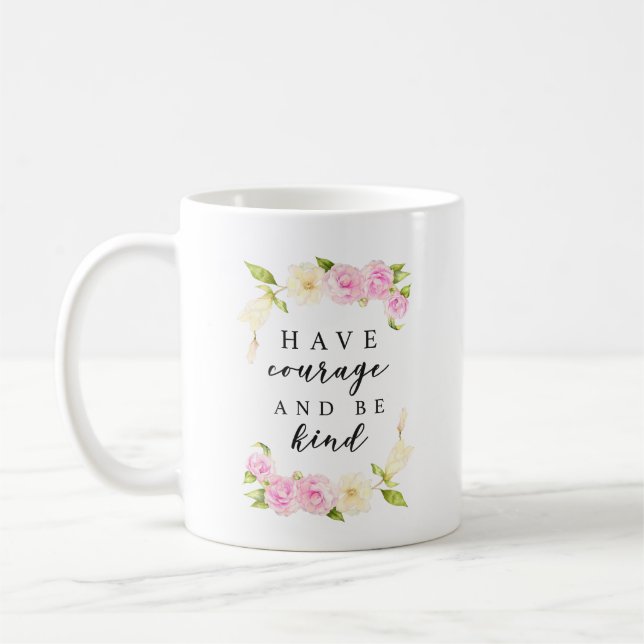 Mug Ayez le courage et soyez aquarelle aimable de | (Gauche)