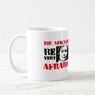 Mug Ayez peur ait très peur - anti Hillary png.png
