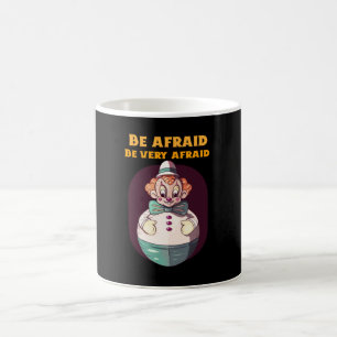 Mug Ayez peur, ayez très peur, modèle de clown maléfiq