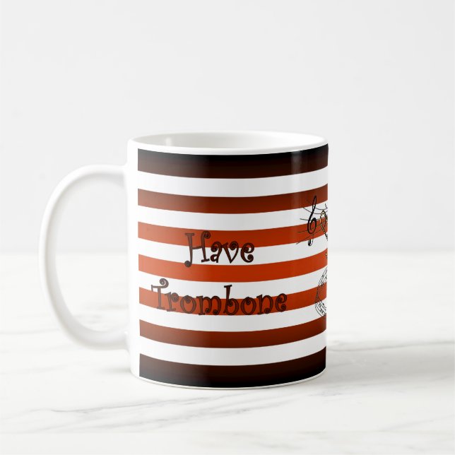Mug Ayez Trombone ~ Will Travel ~ Musical Stripes ~ (Gauche)