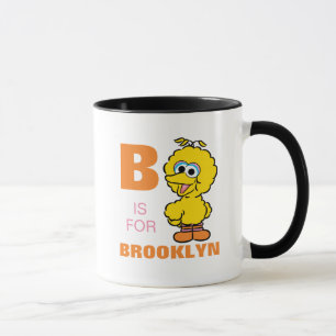Mug B est pour Big Bird Ajouter Votre Nom