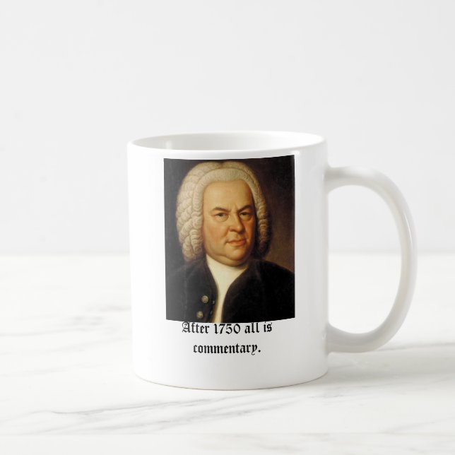 Mug Bach, après 1750 tout est commentaire (Droite)