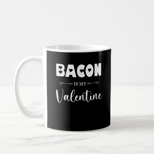 Mug Bacon Est Ma Saint Valentin Funny Valentines Day (Gauche)