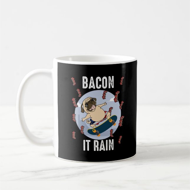 Mug Bacon It Rain Funny Carlin Skateboard Amoureux des (Gauche)