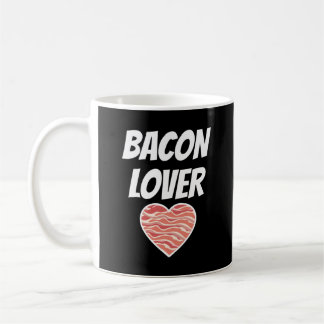 Mug Bacon Lover Funny bacon
