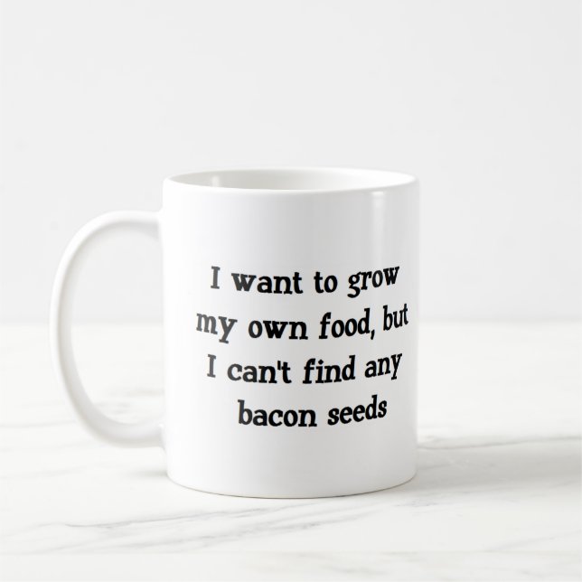Mug bacon seeds grow (Gauche)