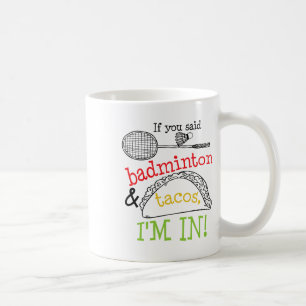 Mug Badminton Et Tacos Je Suis Dans Le Joueur De Sport