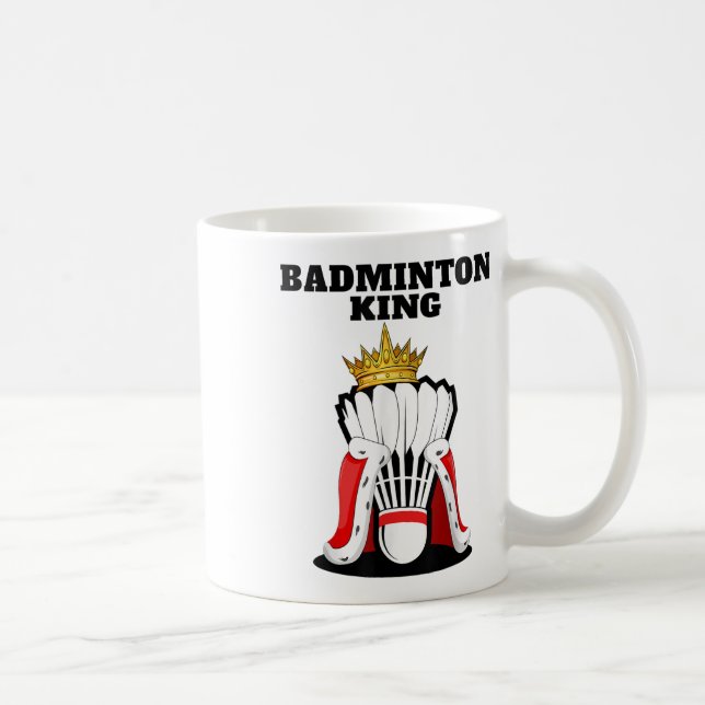 Mug Badminton King _ Mens Badminton Player Shirt Boys (Droite)