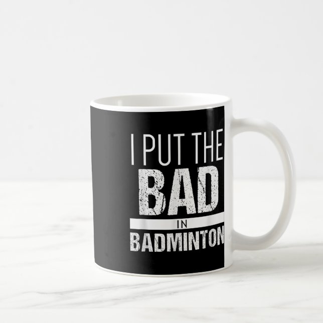 Mug Badminton _ Mettez Le Mal Dans Le Maillot De Badmi (Droite)