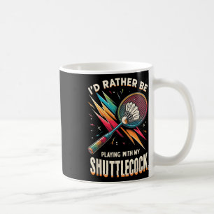 Mug Badminton Player Shutt Racket Badmintoner