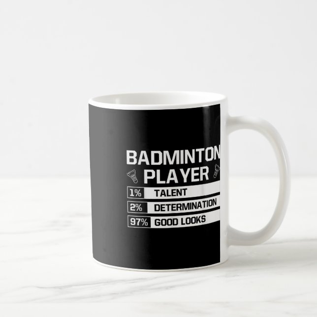 Mug Badminton Player Talent Determination Good Looks S (Droite)