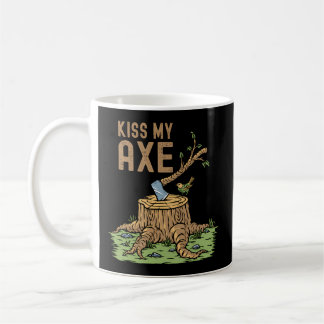 Mug Baiser mes axes Lumberjack Logger Stump