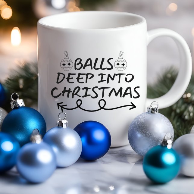 Mug Balls Profondément Dans Noël Drôle | Musique sarca (Balls Deep Into Christmas Funny Mug)