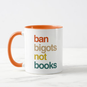 Mug Ban Bigots Not Books