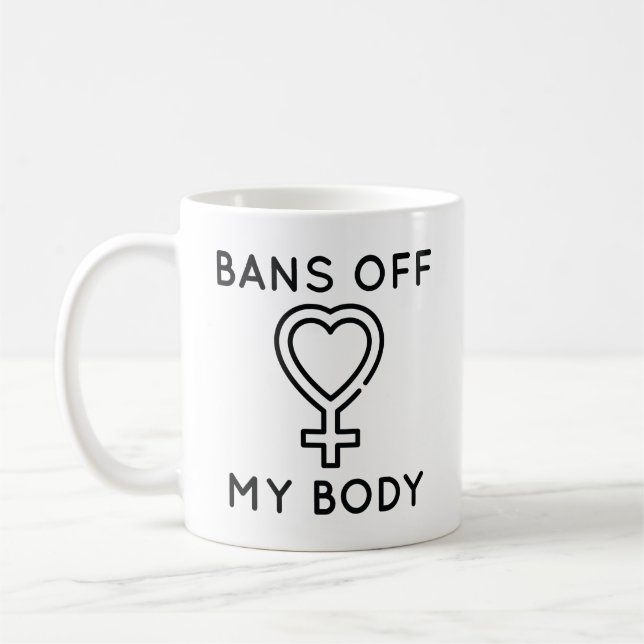 Mug Bans Off My Body (Gauche)