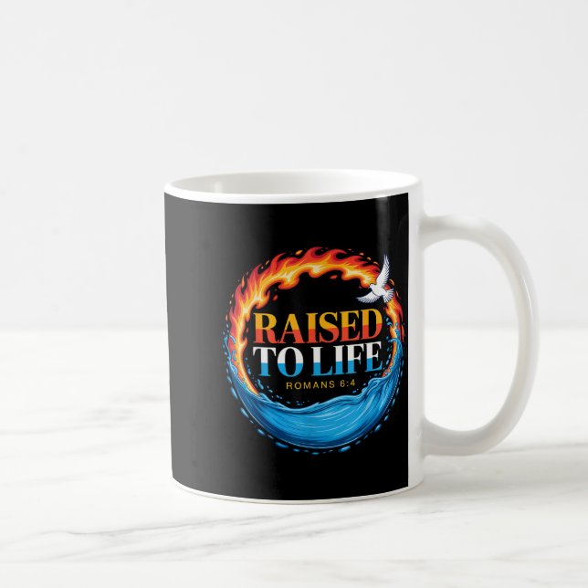 Mug Baptized Raised To Life Romans 6-4 Christian Bapti (Droite)