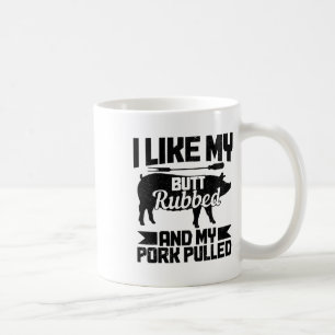 Mug Barbecue Grill Butt Rubbed Et Mon Porc Pulvérisé