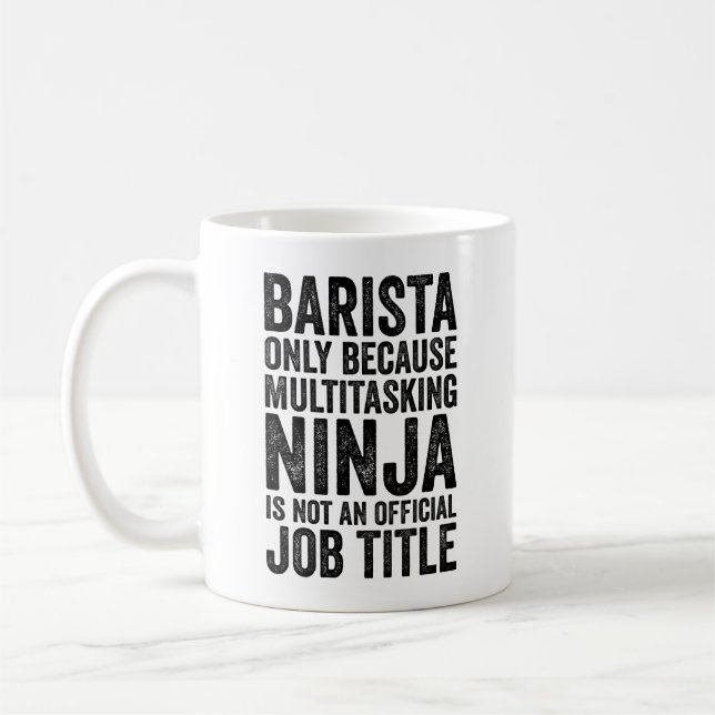 Mug Barista Seulement Parce Que Le Multitâche Ninja N' (Gauche)