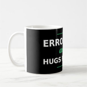 Mug Barres d'erreur sont juste des câlins pour la tass
