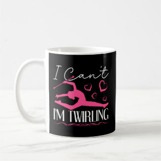 Mug Baton Twirler Je Ne Peux Pas Je Twirling Majorette