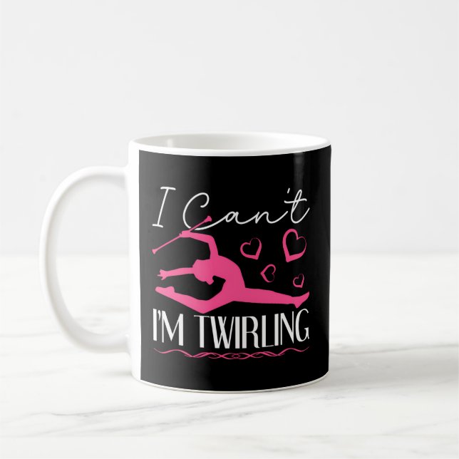 Mug Baton Twirler Je Ne Peux Pas Je Twirling Majorette (Gauche)