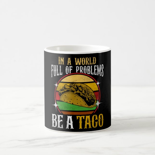 Mug "Be a Taco" dit - Humour de nourriture (Centre)