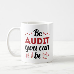 Mug Be Audit You Can Be Funny Auditing Staff
