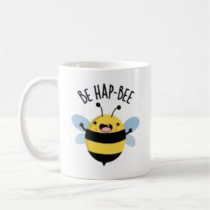 Mug Be Hap-bee Funny Bee Pun
