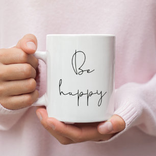 Mug Be happy