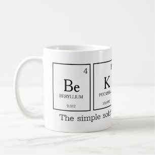 Mug Be KINd éléments de table périodiques Nom chimique