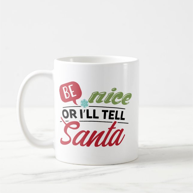 Mug Be Nice Or I'll Tell Santa (Gauche)