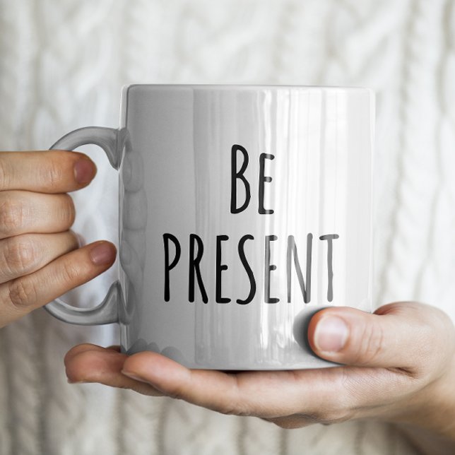 Mug "Be Present" Simple Moderne Agritourisme (Créateur téléchargé)