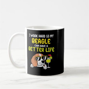 Mug Beagle Chien travailler dur Beagle Meilleure vie D